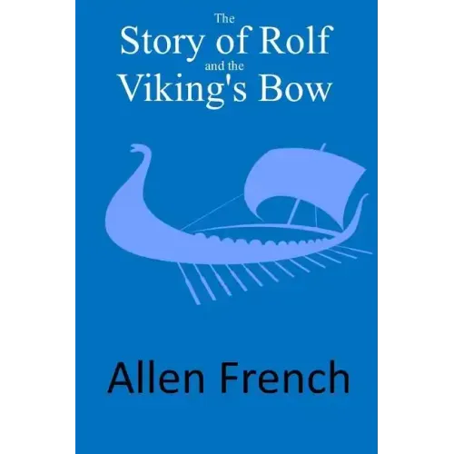 The Story of Rolf and the Viking's Bow
