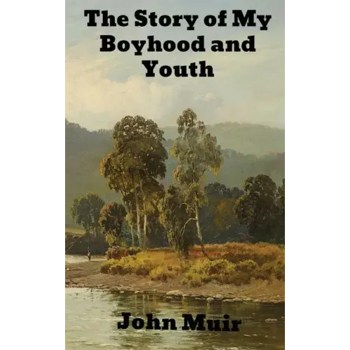 The Story of My Boyhood and Youth