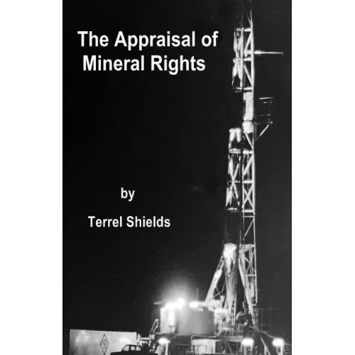 The Appraisal of Mineral Rights: with emphasis on oil and gas valuation as real property