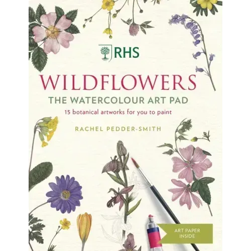 Rhs Wildflowers Watercolour Art Pad: 15 Botanical Artworks for You to Paint