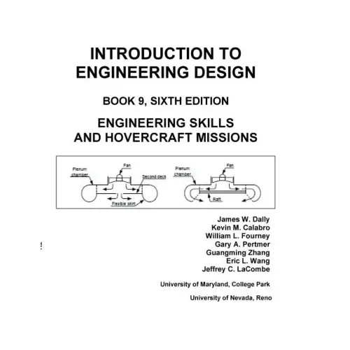 Introduction to Engineering Design: Book 9, 6th Edition: Engineering Skills and Hovercraft Missions