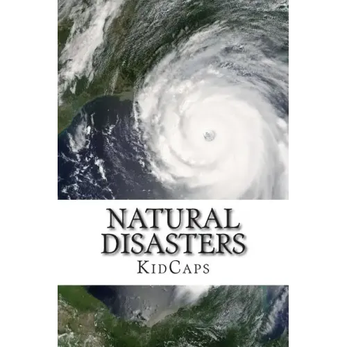 Natural Disasters: Understanding Weather Just for Kids!
