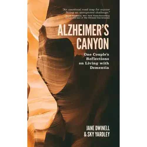 Alzheimer's Canyon: One Couple's Reflections on Living with Dementia