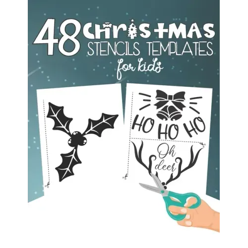 48 Christmas Stencils Templates For Kids: Stencil Book For Kids With 48 Cute Christmas Holiday Clip Arts Templates For Christmas Cutouts Handmade Deco