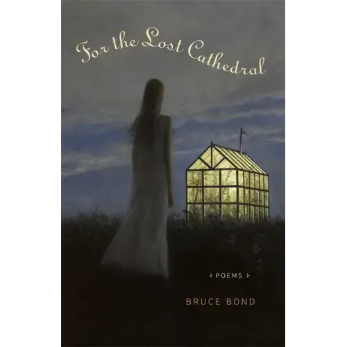 For the Lost Cathedral: Poems