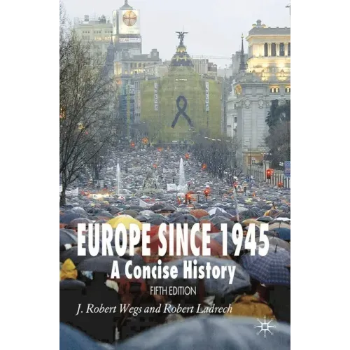 Europe Since 1945: A Concise History