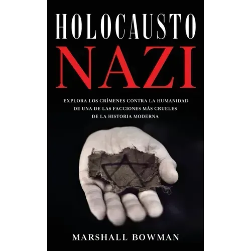 Holocausto Nazi: Explora los Crímenes contra la Humanidad de una de las Facciones más Crueles de la Historia Moderna