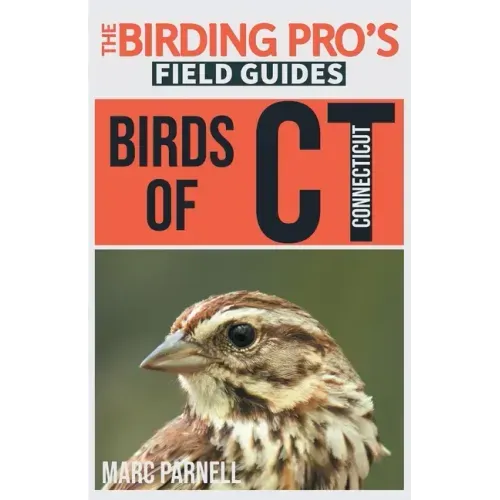Birds of Connecticut (The Birding Pro's Field Guides)