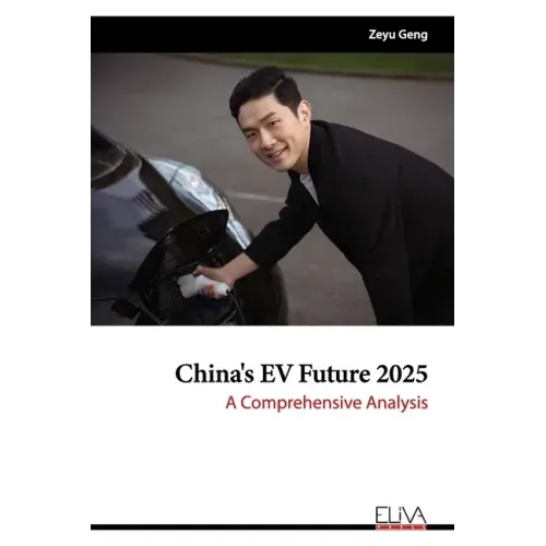 China's EV Future 2025: A Comprehensive Analysis
