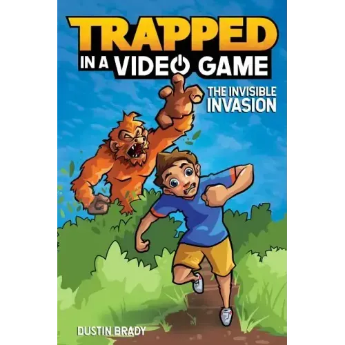 Trapped in a Video Game: The Invisible Invasion Volume 2