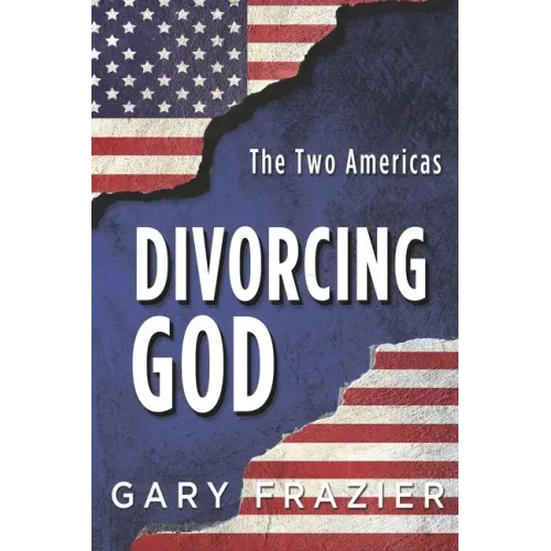 Divorcing God: The Two Americas