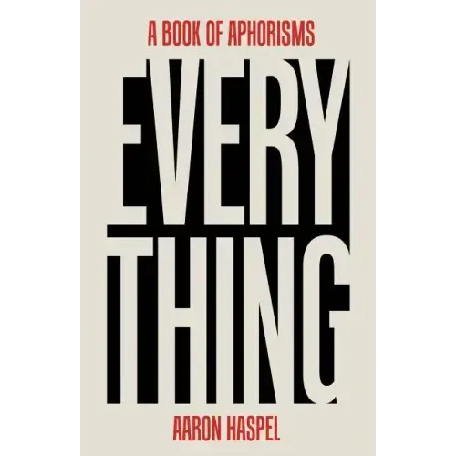 Everything: A Book of Aphorisms