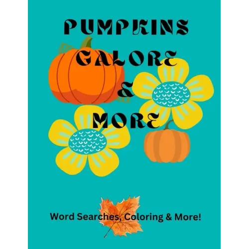Pumpkins Galore & More