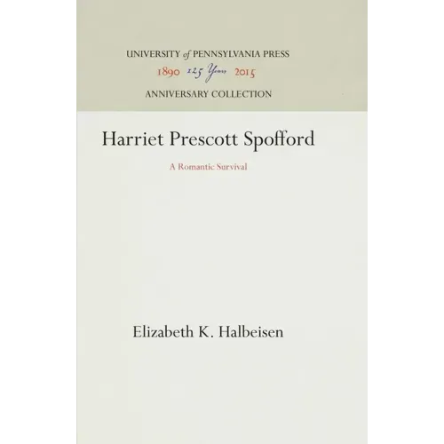 Harriet Prescott Spofford: A Romantic Survival