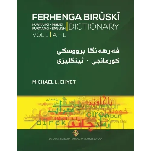 FERHENGA BIRÛSKÎ - Kurmanji-English Dictionary - Volume One: A-L