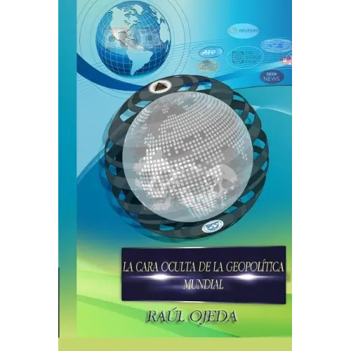 La Cara Oculta de la Geopolítica Mundial
