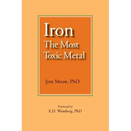 Iron: The Most Toxic Metal