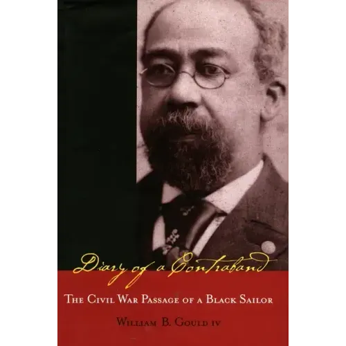 Diary of a Contraband: The Civil War Passage of a Black Sailor