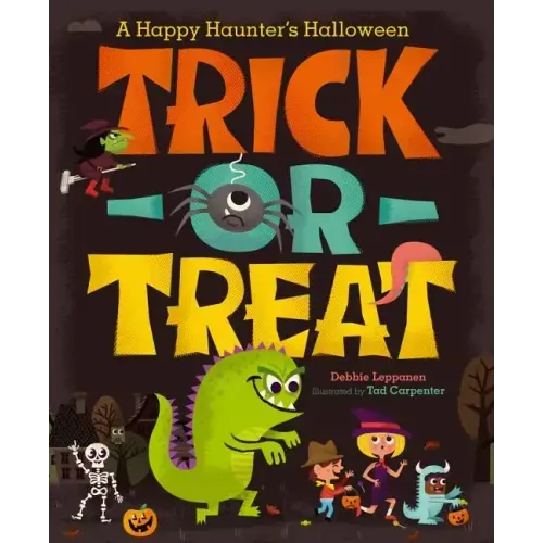 Trick-Or-Treat: A Happy Haunter's Halloween