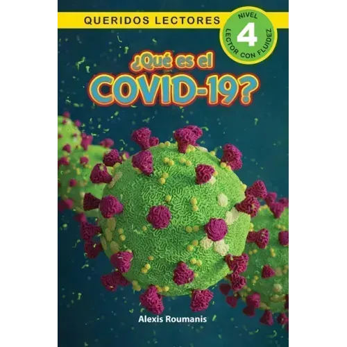 ¿Qué es el COVID-19? Queridos Lectores (Nivel 4)