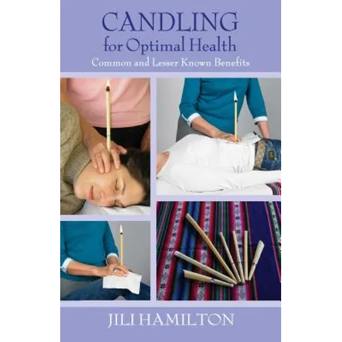 Candling for Optimal Health: Common and Lesser Known Benefits
