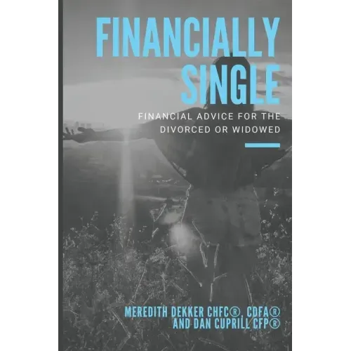 Financially Single: Financial Advice for the Divorced or Widowed
