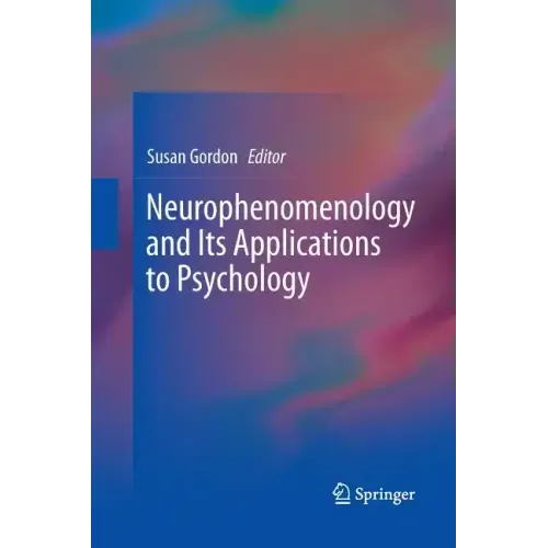 Neurophenomenology and Its Applications to Psychology