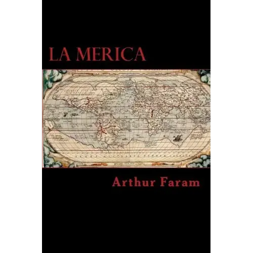La Merica: The first true history of the colonization of the Americas.
