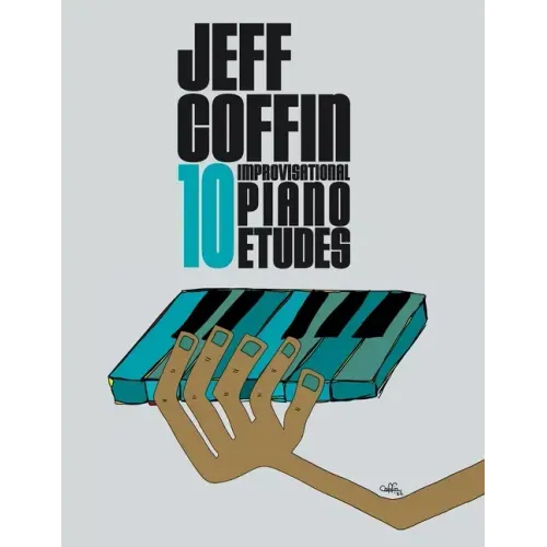 10 Improvisational Piano Etudes