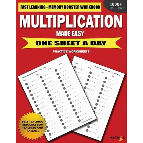 Multiplication Made Easy: Fast Learning Memory Booster Workbook One Sheet A Day Practice Worksheets