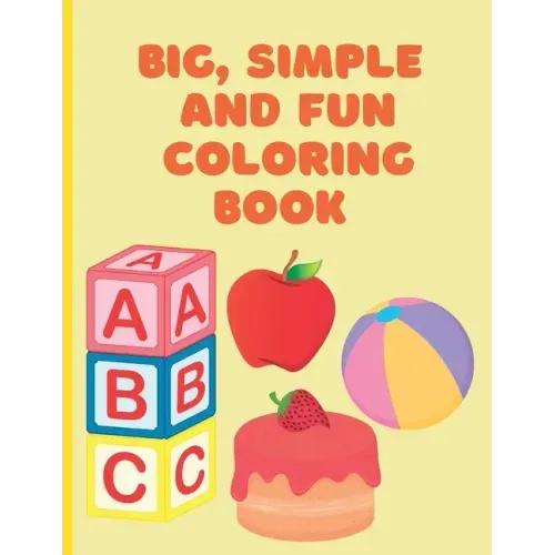 Big, Simple and Fun Coloring Book
