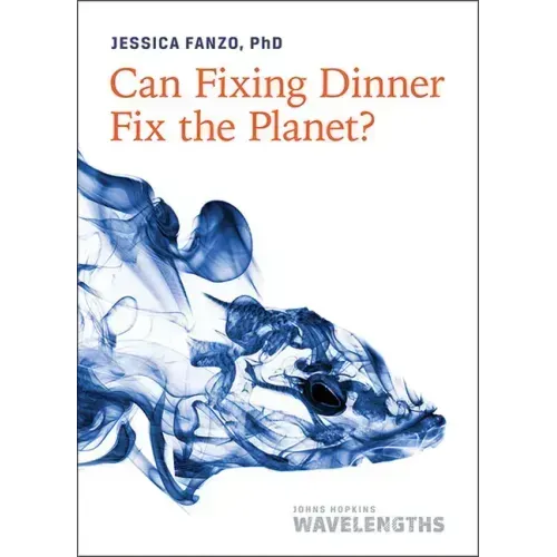 Can Fixing Dinner Fix the Planet?
