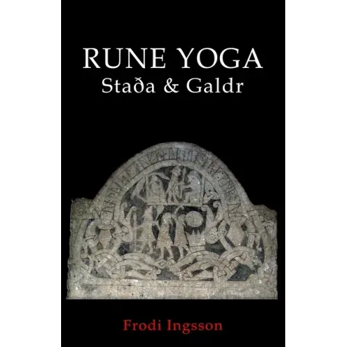 Rune Yoga: Staða & Galdr