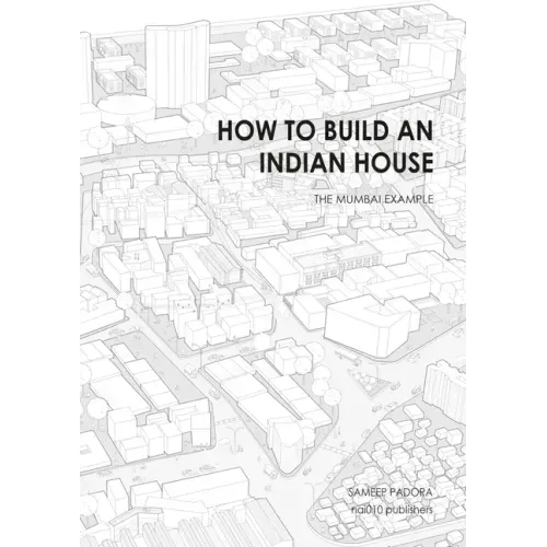 How to Build an Indian House: The Mumbai Example