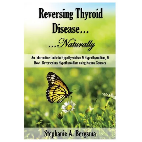 Reversing Thyroid Disease....Naturally