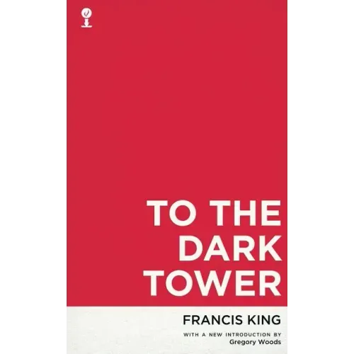 To the Dark Tower (Valancourt 20th Century Classics)