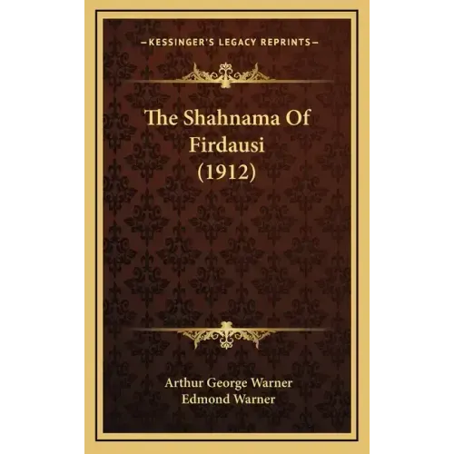 The Shahnama of Firdausi (1912)