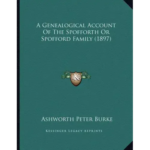 A Genealogical Account Of The Spofforth Or Spofford Family (1897)