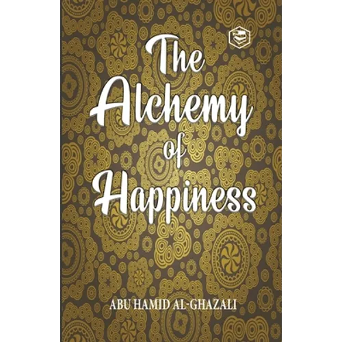 The Alchemy Of Happiness