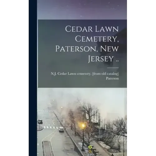 Cedar Lawn Cemetery, Paterson, New Jersey ..