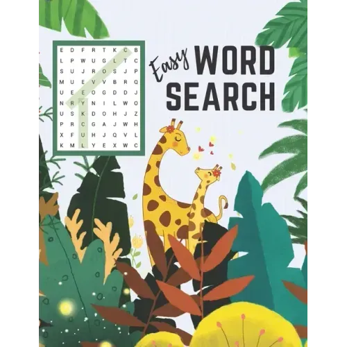 Easy Word Search: First Word Find Puzzle Book for Clever Kids Ages 4-8 Fun Early Learning Activity for Children 4 5 6 7 and 8 Years Old