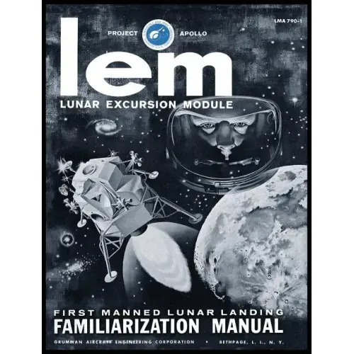 LEM Lunar Excursion Module Familiarization Manual