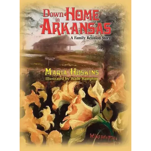 Down Home In Arkansas: A Family Reunion Story