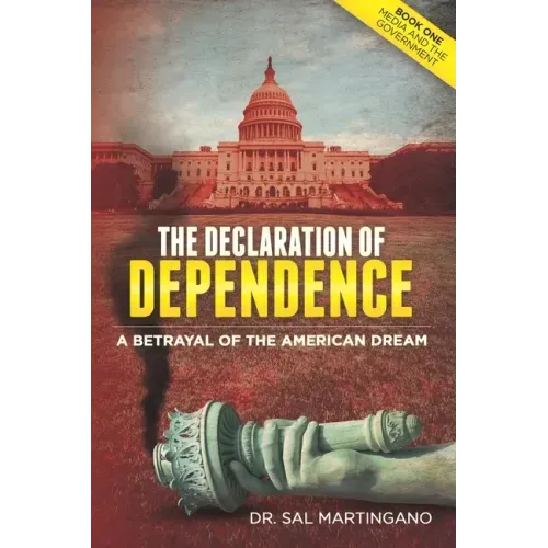 The Declaration of Dependence: A Betrayal of the American Dream