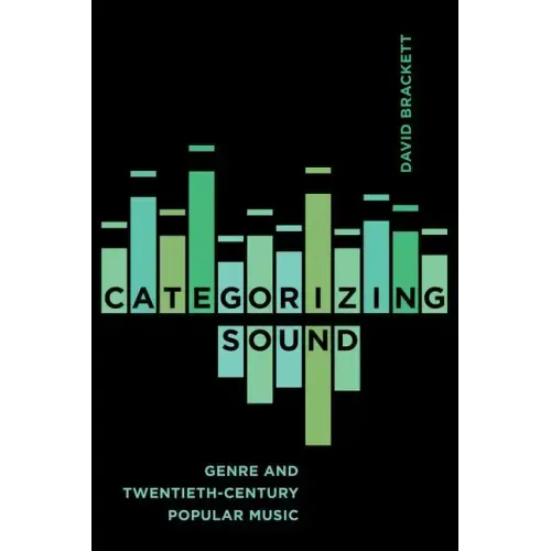 Categorizing Sound: Genre and Twentieth-Century Popular Music