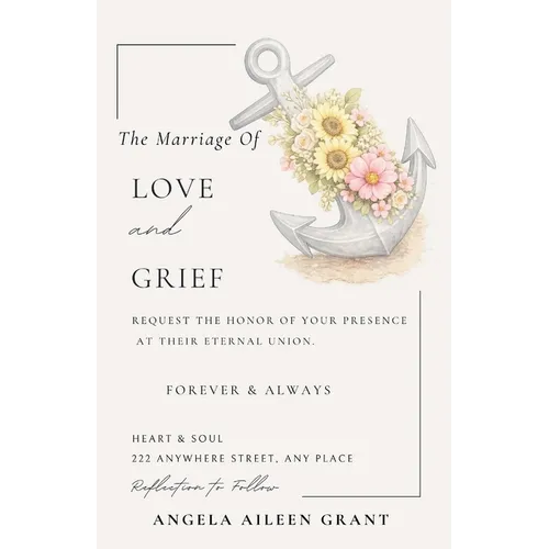 The Marriage of LOVE and GRIEF