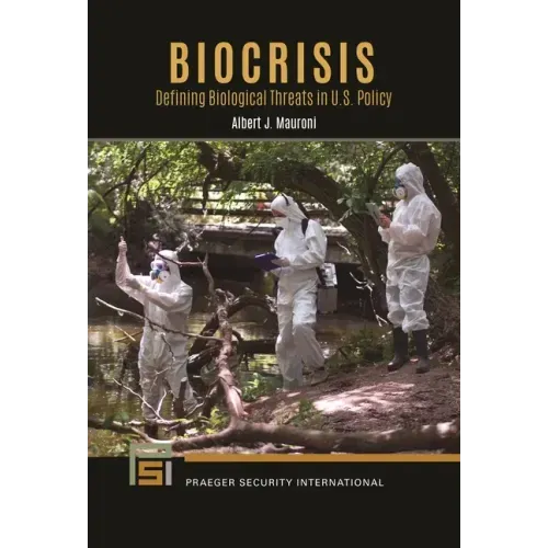 Biocrisis: Defining Biological Threats in U.S. Policy