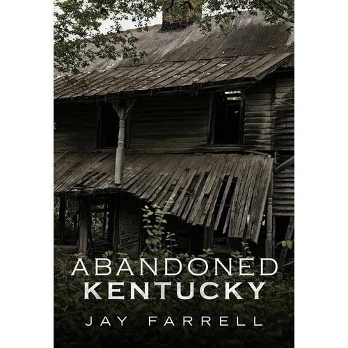 Abandoned Kentucky