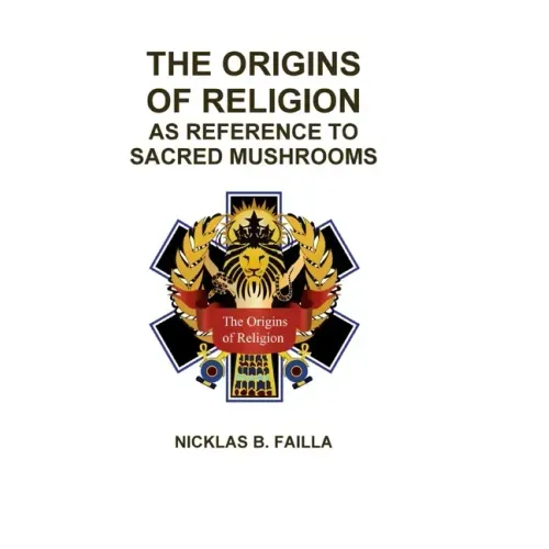 The Origins of Religion: as Reference to Sacred Mushrooms