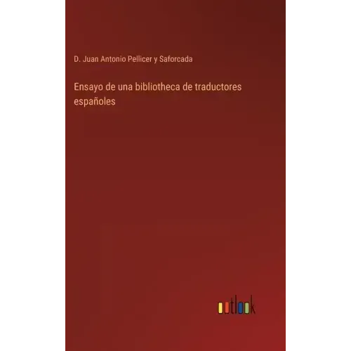 Ensayo de una bibliotheca de traductores españoles